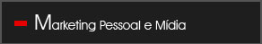 Marketing e Mídia Pessoal